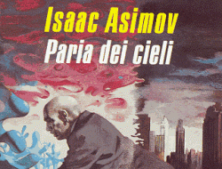 Recensione: “Paria dei cieli” (Pebble in the Sky, 1950) di Isaac Asimov
