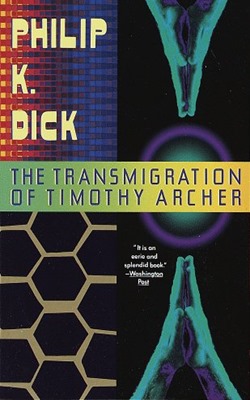 The Trasmigration of Timothy Archer - PKD