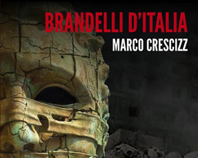 In libreria: “Brandelli d’Italia” (2017) di Marco Crescizz
