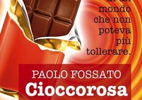 Recensione: “Cioccorosa” (2016) di Paolo Fossato