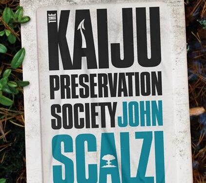 KAIJU PRESERVATION SOCIETY(2022) di John Scalzi